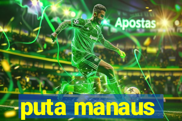 puta manaus